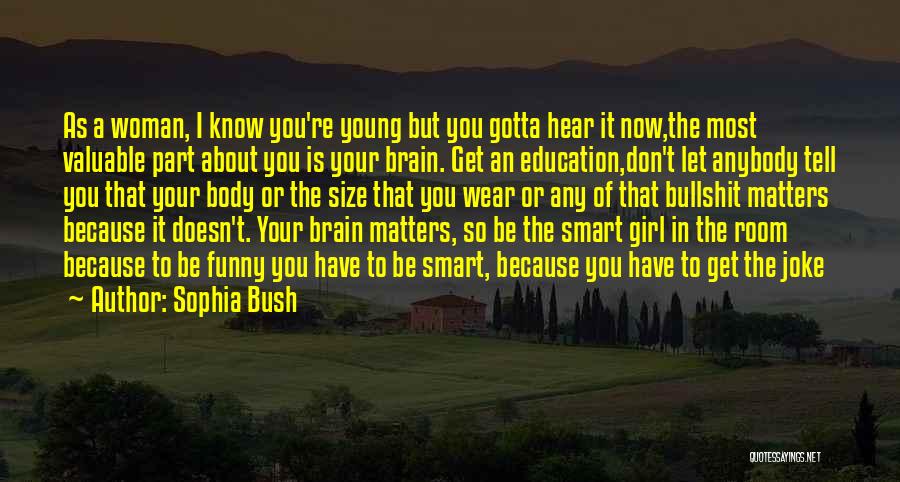 Joke Inspirational Quotes By Sophia Bush