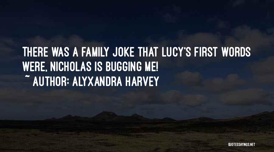 Joke Quotes By Alyxandra Harvey