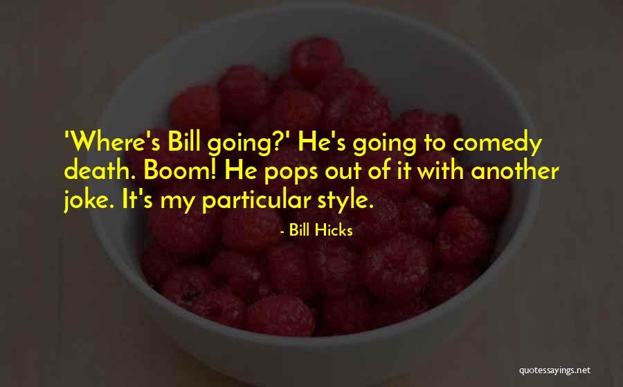 Joke Quotes By Bill Hicks