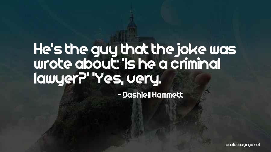 Joke Quotes By Dashiell Hammett Joke Quotes By Dashiell Hammett