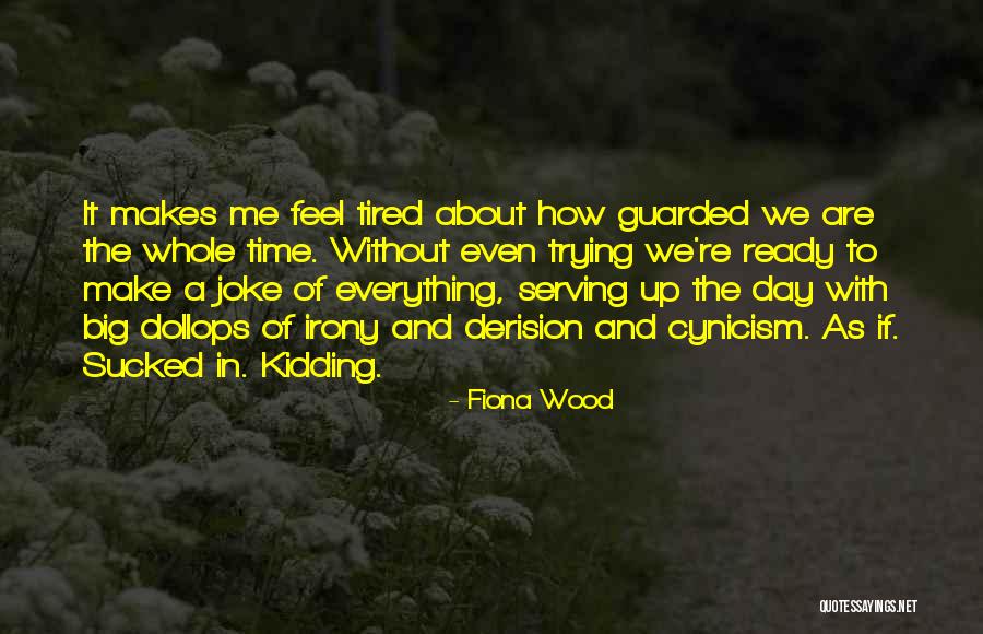 Joke Quotes By Fiona Wood