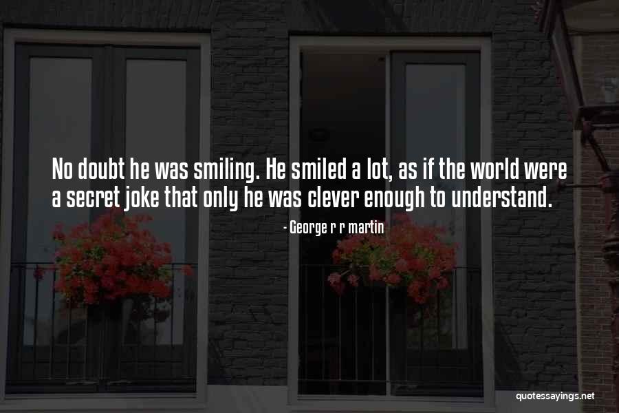 Joke Quotes By George R R Martin Joke Quotes By George R R Martin