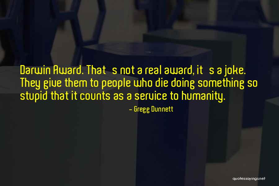 Joke Quotes By Gregg Dunnett