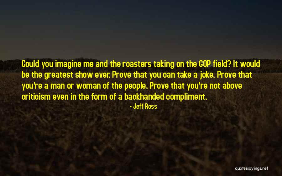 Joke Quotes By Jeff Ross