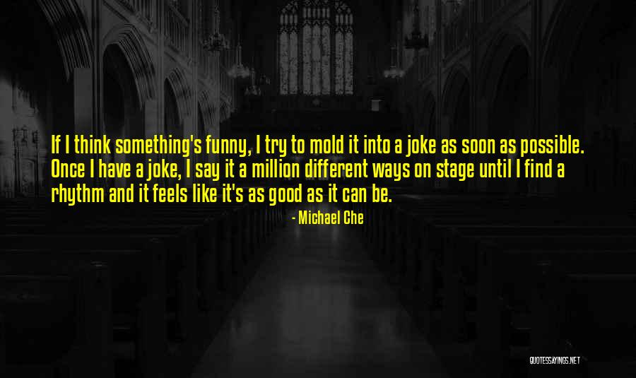 Joke Quotes By Michael Che