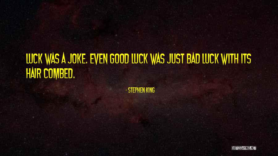 Joke Quotes By Stephen King