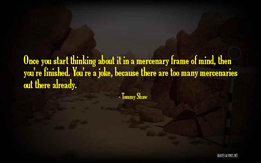 Joke Quotes By Tommy Shaw