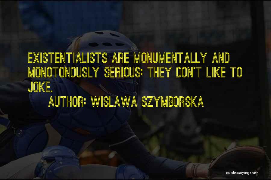 Joke Quotes By Wislawa Szymborska