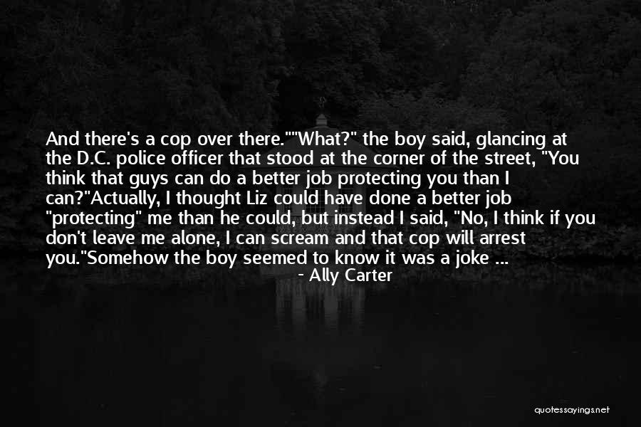 Joke That Boy Quotes By Ally Carter Joke That Boy Quotes By Ally Carter