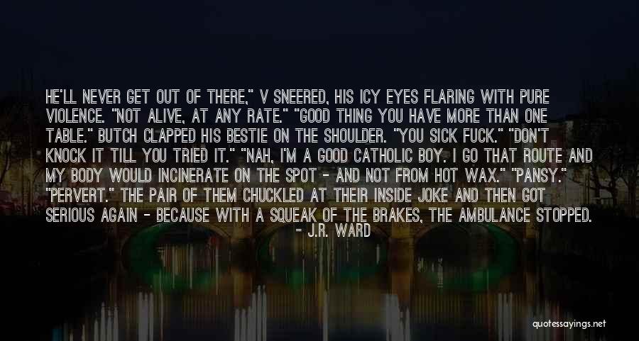 Joke That Boy Quotes By J.R. Ward Joke That Boy Quotes By J.R. Ward