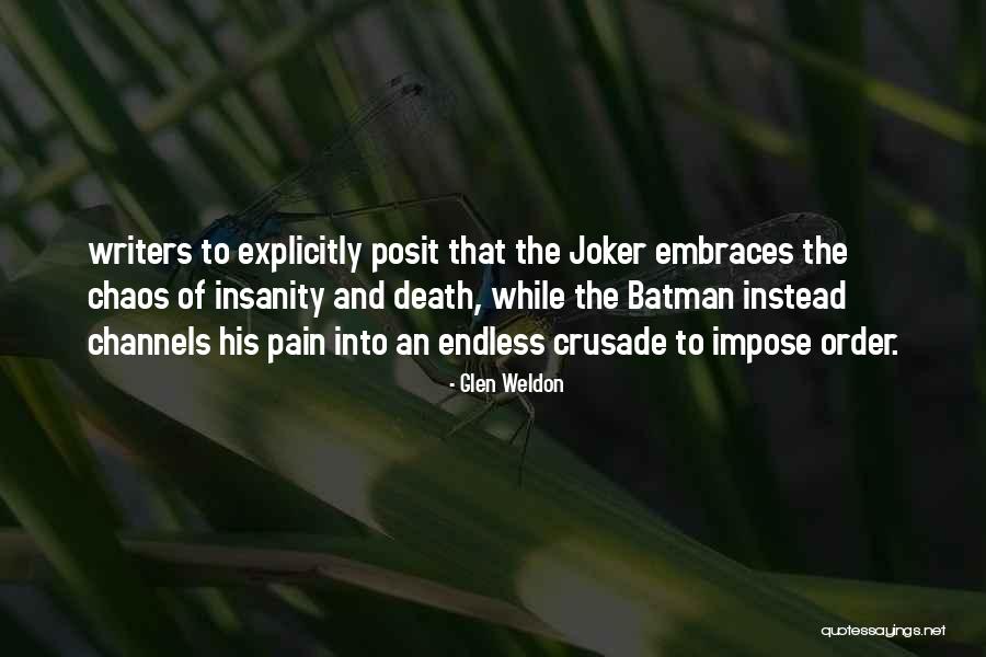 Joker One Quotes By Glen Weldon Joker One Quotes By Glen Weldon