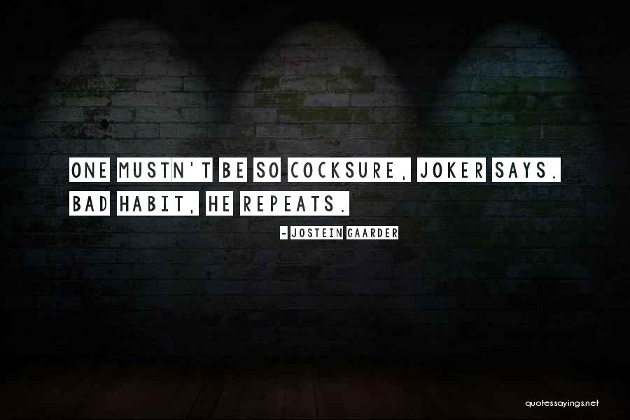 Joker One Quotes By Jostein Gaarder Joker One Quotes By Jostein Gaarder