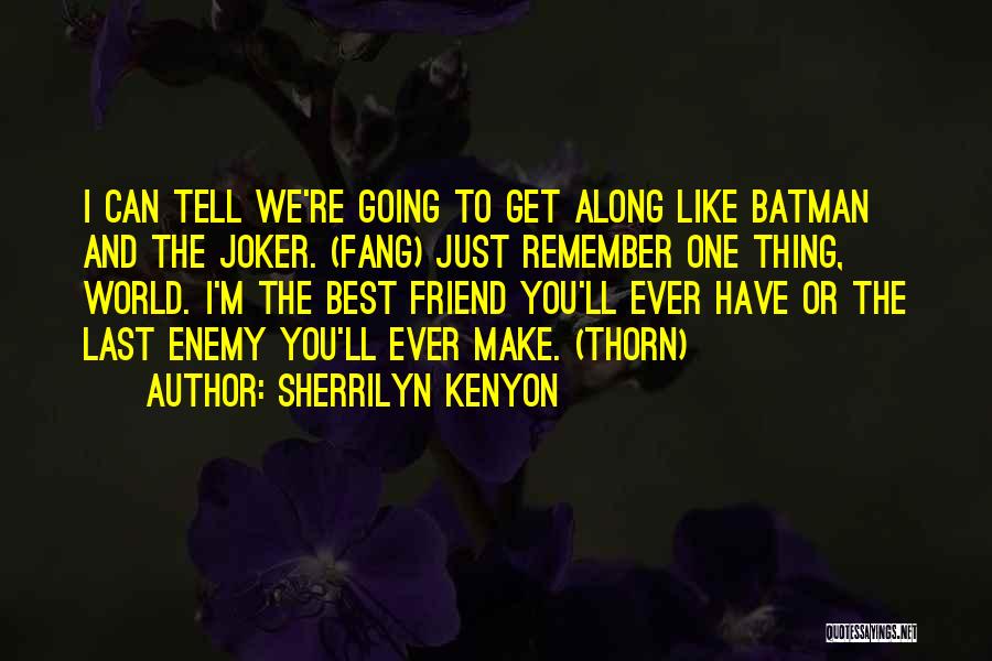 Joker Vs Batman Quotes By Sherrilyn Kenyon
