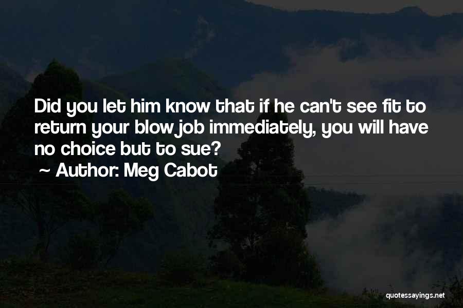 Jokerman Electronics Quotes By Meg Cabot