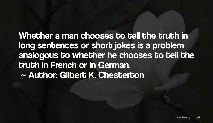 Jokes And Truth Quotes By Gilbert K. Chesterton