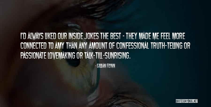 Jokes And Truth Quotes By Gillian Flynn Jokes And Truth Quotes By Gillian Flynn