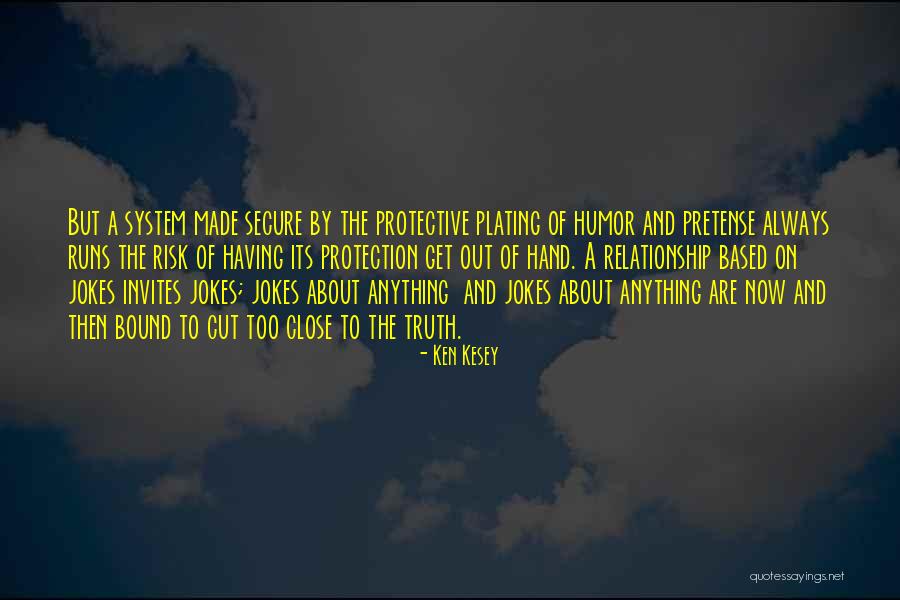 Jokes And Truth Quotes By Ken Kesey