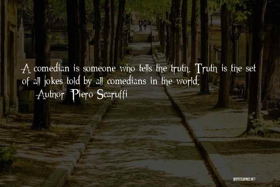 Jokes And Truth Quotes By Piero Scaruffi