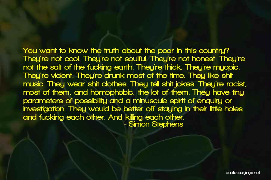 Jokes And Truth Quotes By Simon Stephens Jokes And Truth Quotes By Simon Stephens