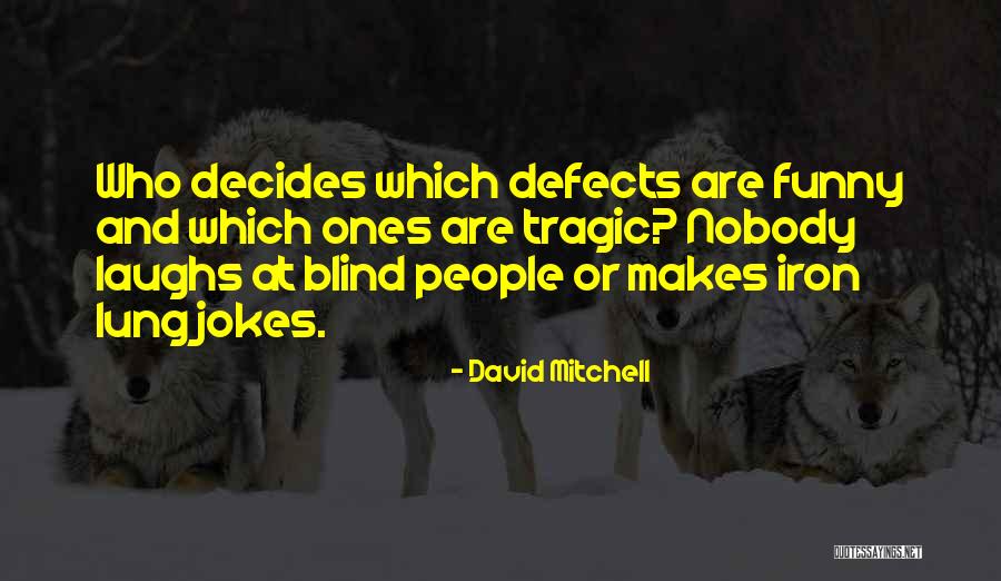 Jokes Funny Laughs And Quotes By David Mitchell