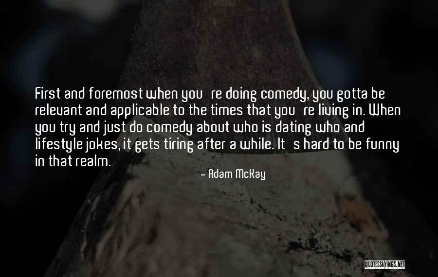 Jokes Funny Quotes By Adam McKay Jokes Funny Quotes By Adam McKay