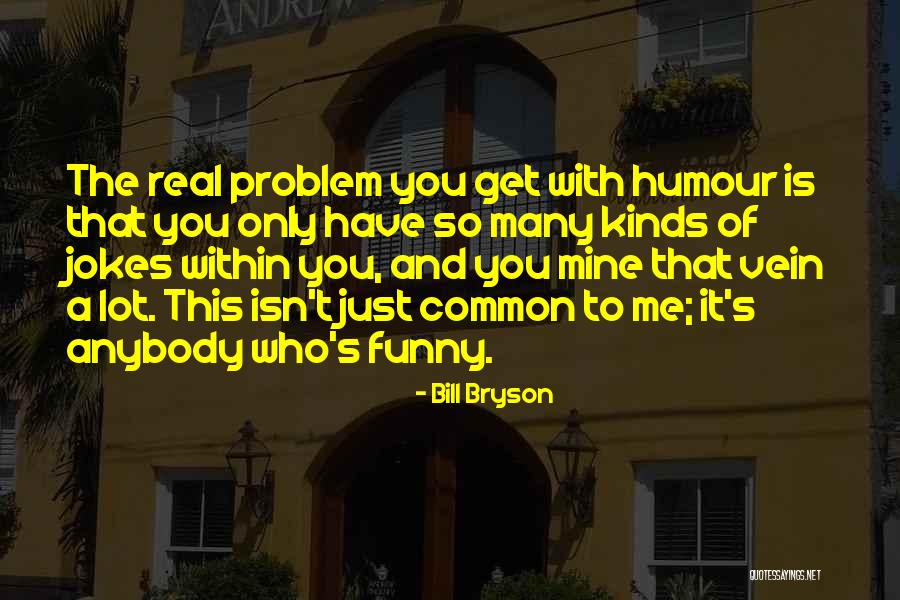 Jokes Funny Quotes By Bill Bryson Jokes Funny Quotes By Bill Bryson