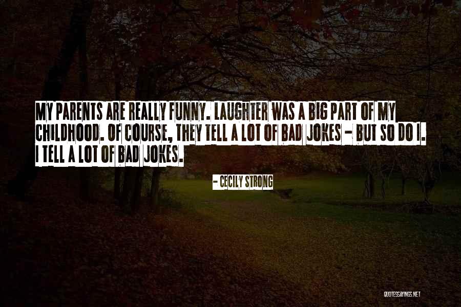 Jokes Funny Quotes By Cecily Strong Jokes Funny Quotes By Cecily Strong