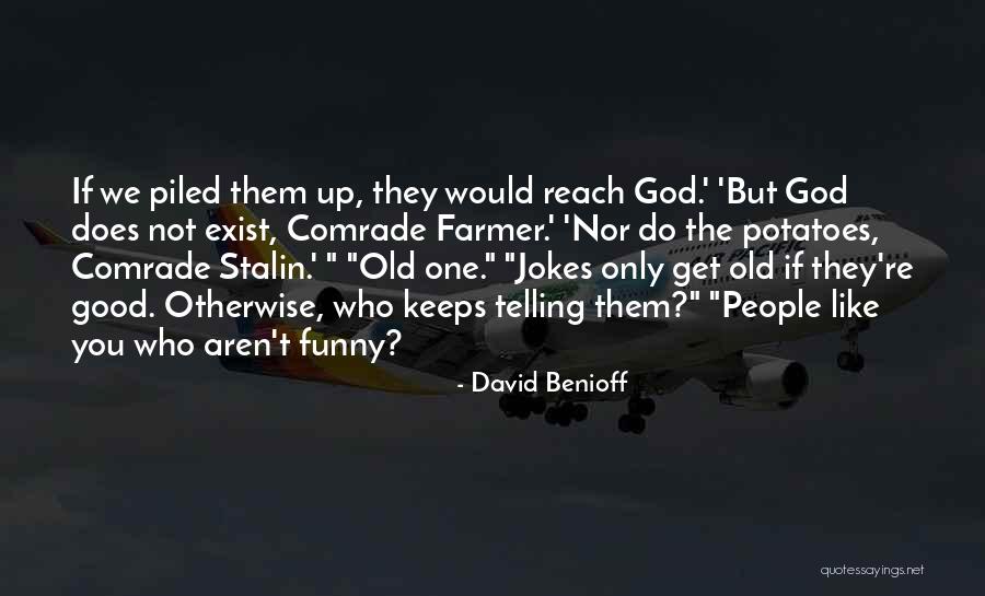 Jokes Funny Quotes By David Benioff Jokes Funny Quotes By David Benioff