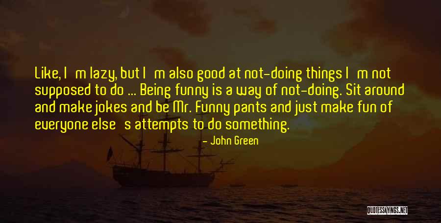 Jokes Funny Quotes By John Green Jokes Funny Quotes By John Green