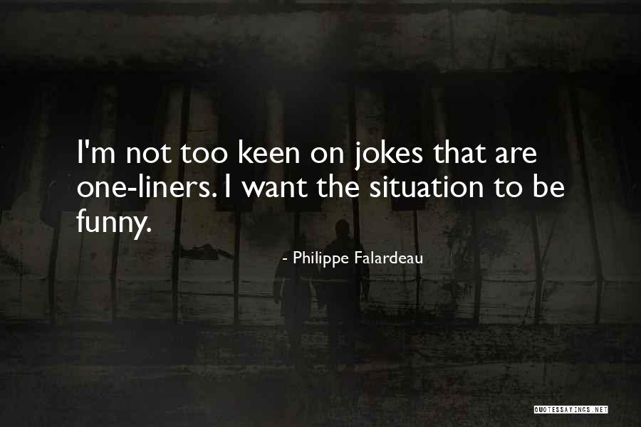 Jokes Funny Quotes By Philippe Falardeau Jokes Funny Quotes By Philippe Falardeau