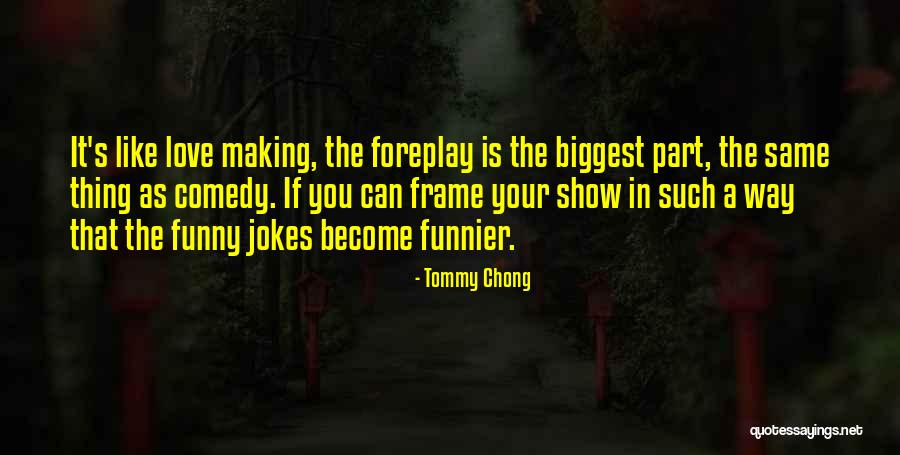 Jokes Funny Quotes By Tommy Chong Jokes Funny Quotes By Tommy Chong