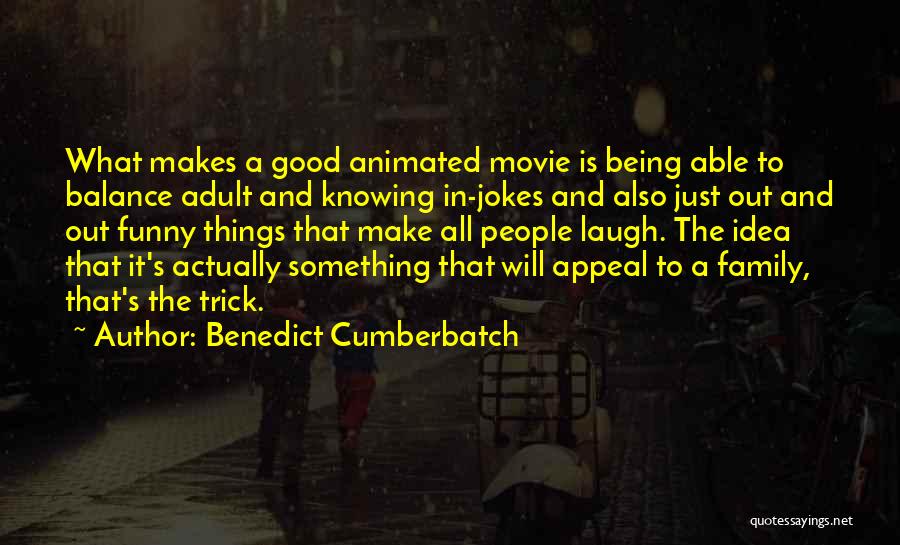 Jokes Not Being Funny Quotes By Benedict Cumberbatch