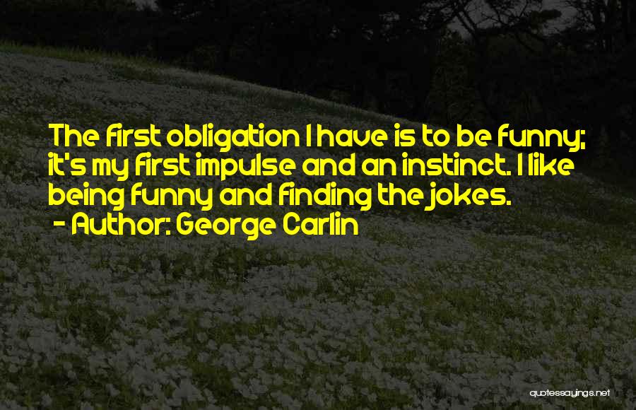 Jokes Not Being Funny Quotes By George Carlin