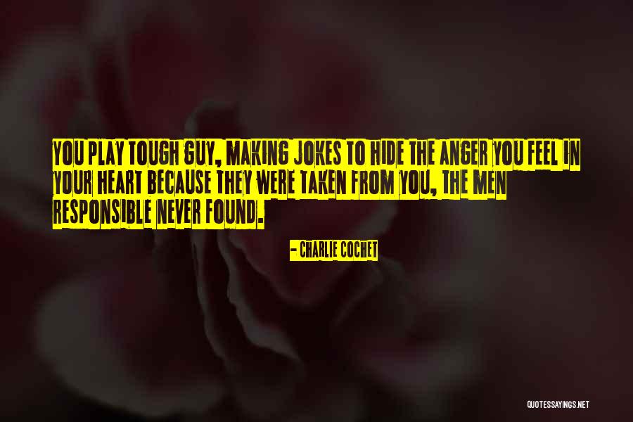 Jokes Taken Too Far Quotes By Charlie Cochet Jokes Taken Too Far Quotes By Charlie Cochet