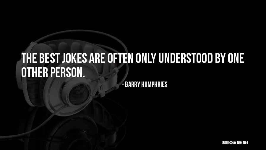Jokes The Best Quotes By Barry Humphries Jokes The Best Quotes By Barry Humphries