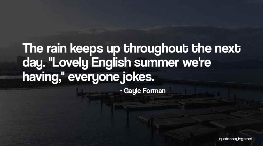 Jokes The Day Quotes By Gayle Forman Jokes The Day Quotes By Gayle Forman