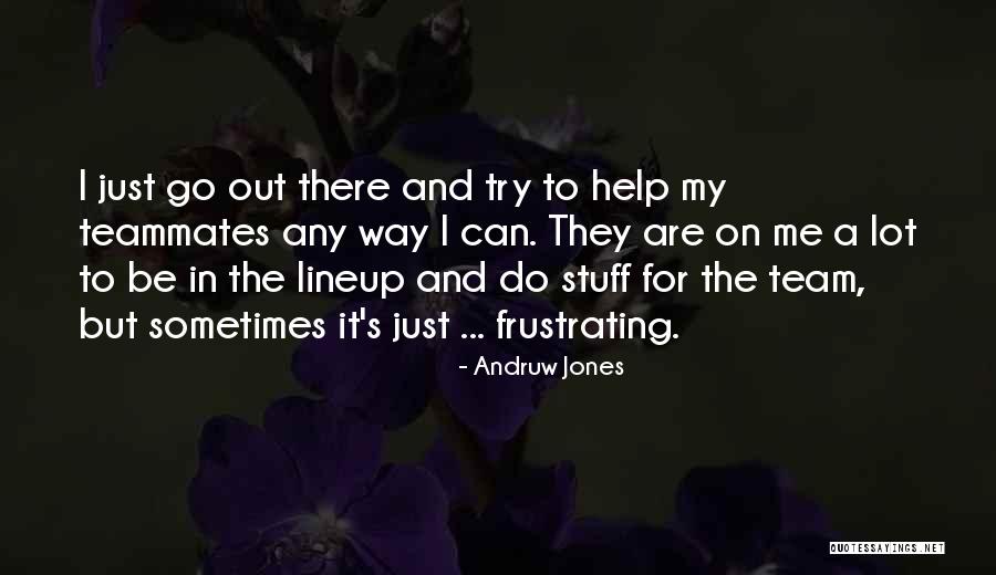 Jokinen Family Quotes By Andruw Jones Jokinen Family Quotes By Andruw Jones