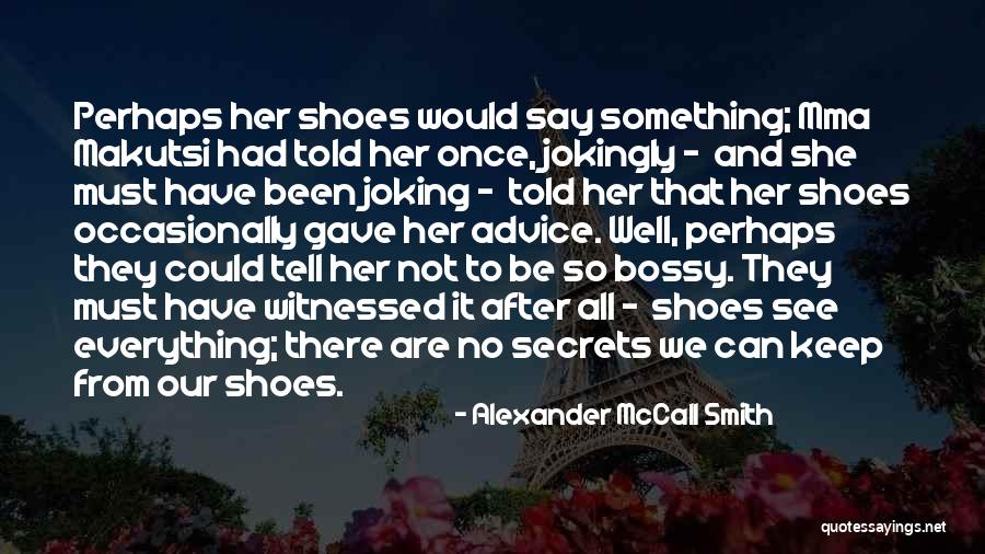 Joking Quotes By Alexander McCall Smith Joking Quotes By Alexander McCall Smith