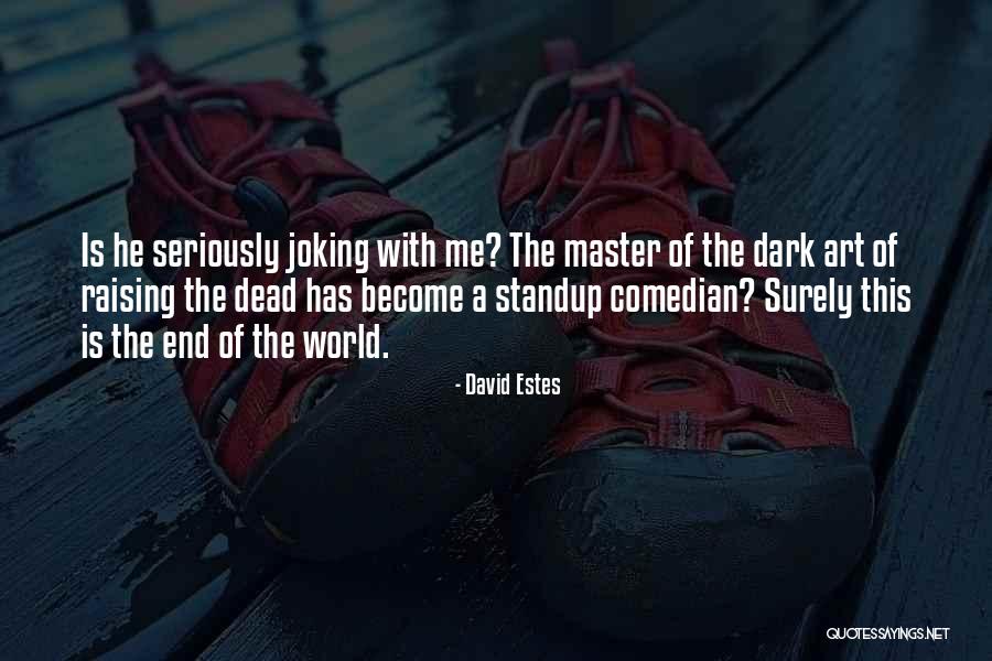 Joking Quotes By David Estes Joking Quotes By David Estes