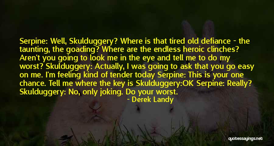 Joking Quotes By Derek Landy Joking Quotes By Derek Landy