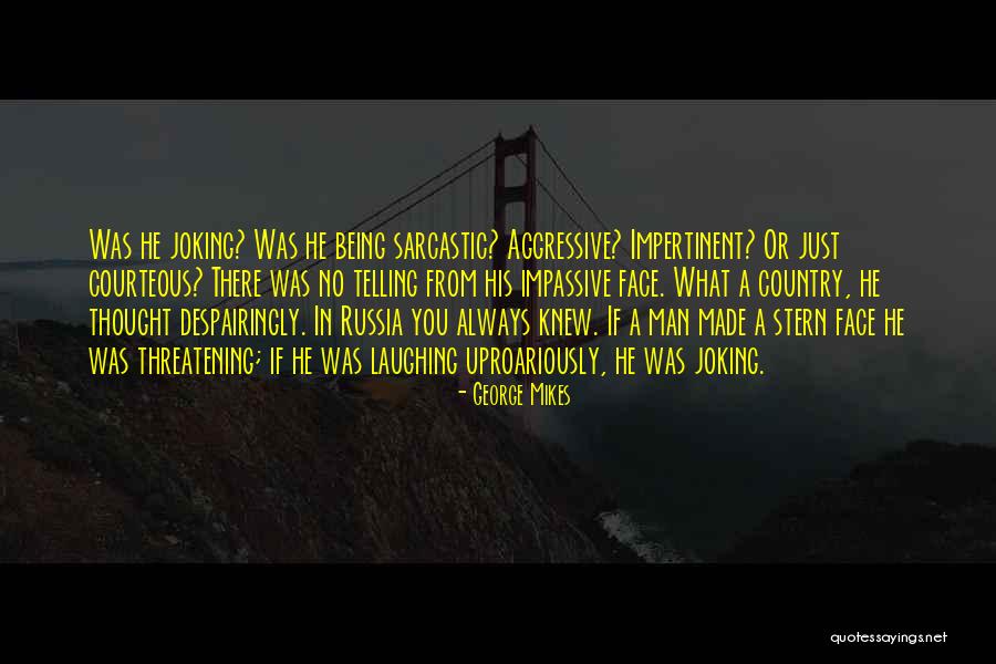 Joking Quotes By George Mikes Joking Quotes By George Mikes