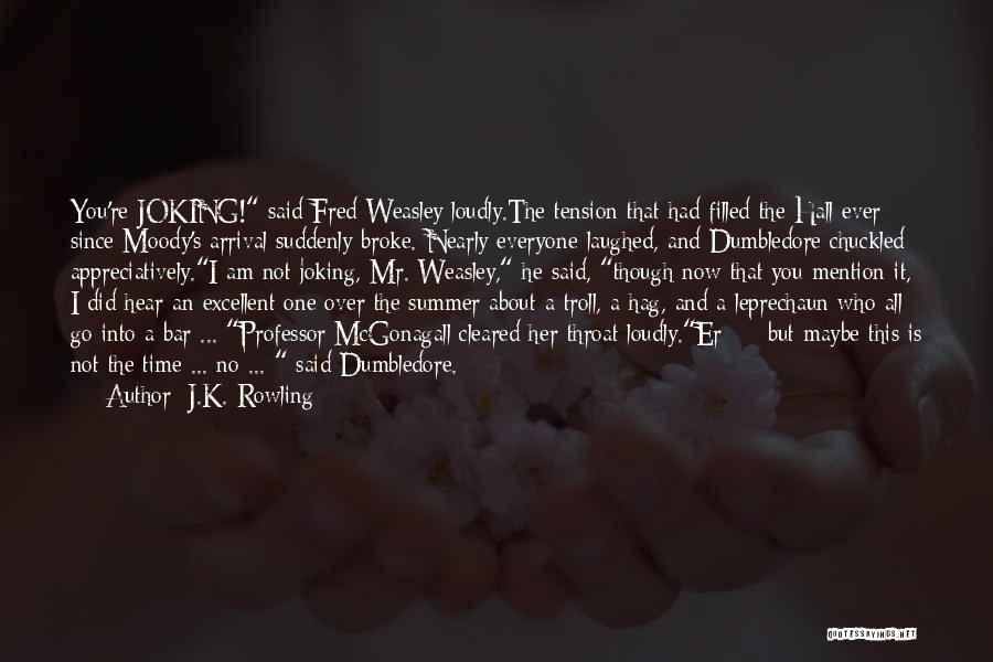 Joking Quotes By J.K. Rowling