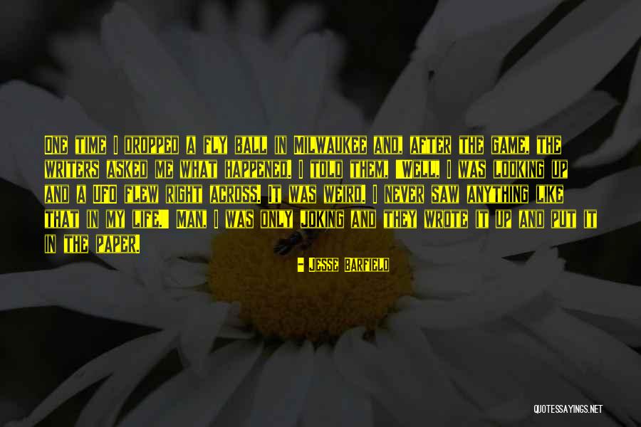 Joking Quotes By Jesse Barfield Joking Quotes By Jesse Barfield