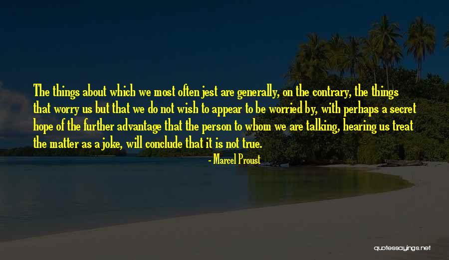 Joking Quotes By Marcel Proust Joking Quotes By Marcel Proust