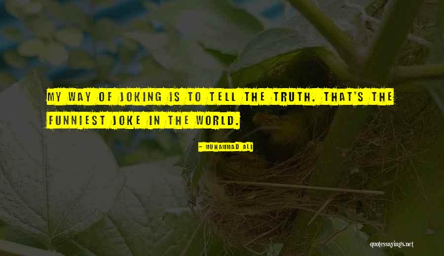 Joking Quotes By Muhammad Ali Joking Quotes By Muhammad Ali