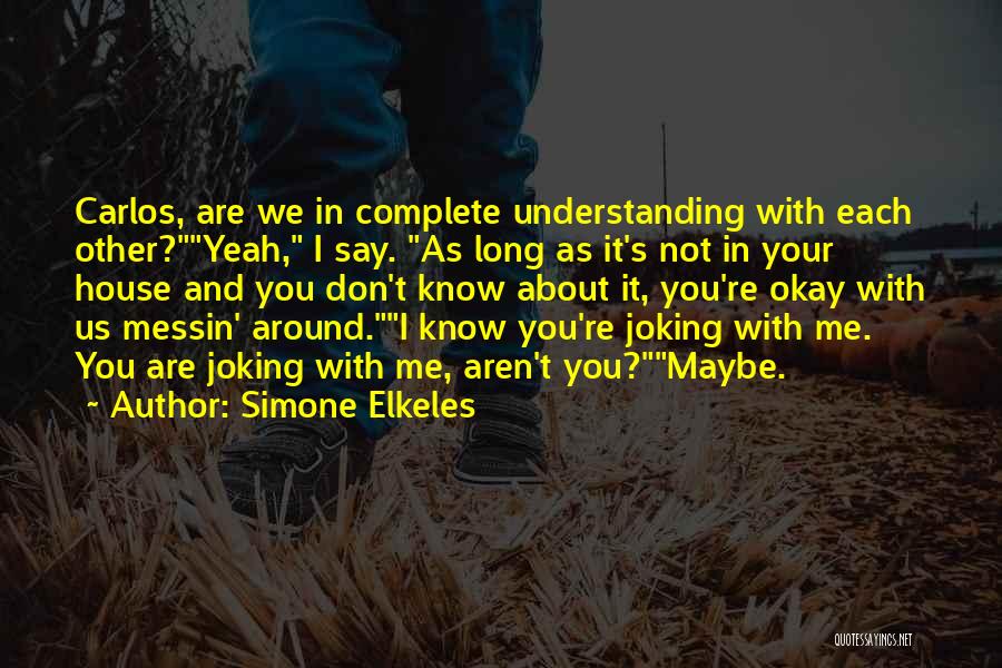 Joking Quotes By Simone Elkeles