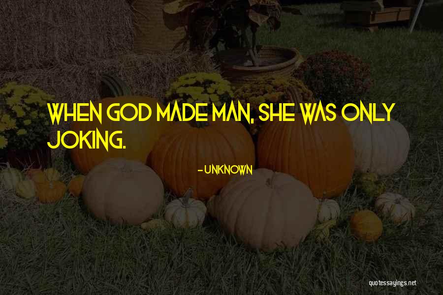 Joking Quotes By Unknown Joking Quotes By Unknown