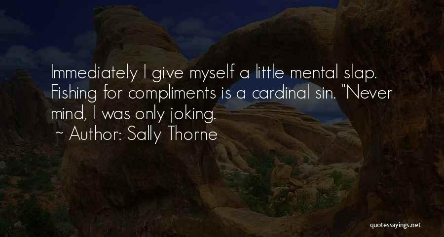 Joking Too Much Quotes By Sally Thorne