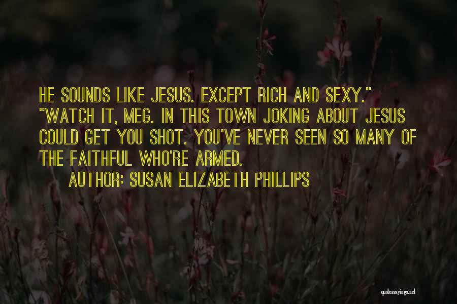 Joking Too Much Quotes By Susan Elizabeth Phillips