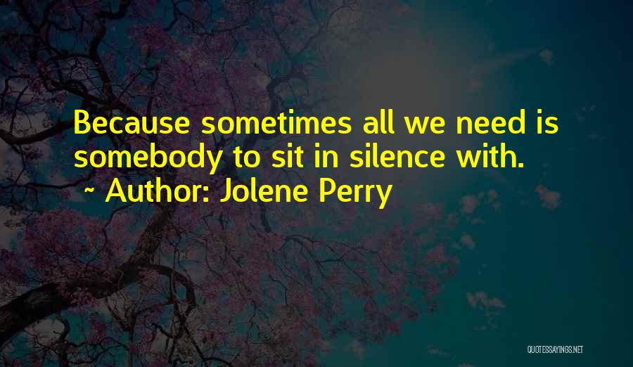 Jolene Perry Quotes 1274756